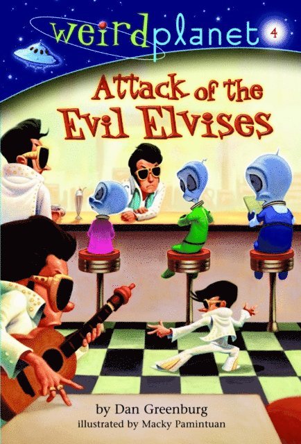 Dan Greenburg - Weird Planet #4: Attack of the Evil Elvises, E-bok