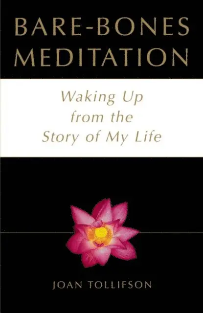 Joan Tollifson - Bare-Bones Meditation, E-bok. Tillgänglighet: Lägg i varukorg