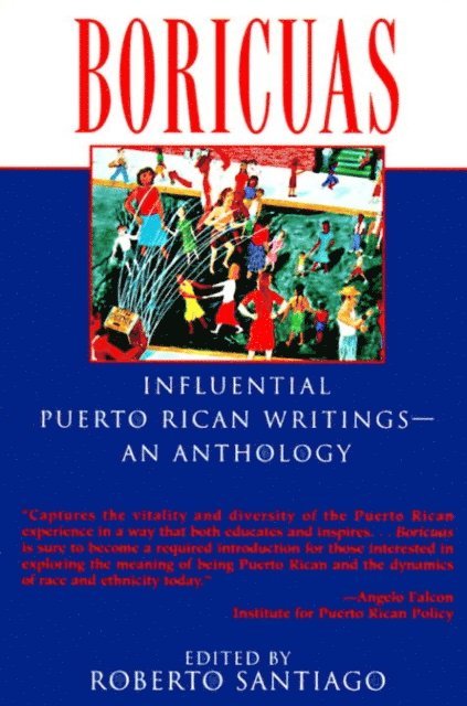 Roberto Santiago - Boricuas: Influential Puerto Rican Writings - An Anthology, E-bok
