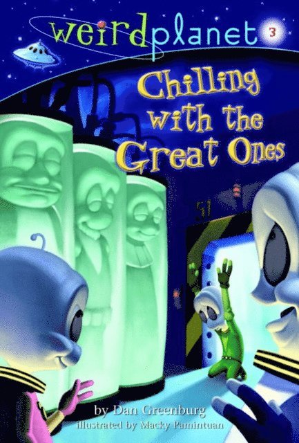 Dan Greenburg - Weird Planet #3: Chilling with the Great Ones, E-bok