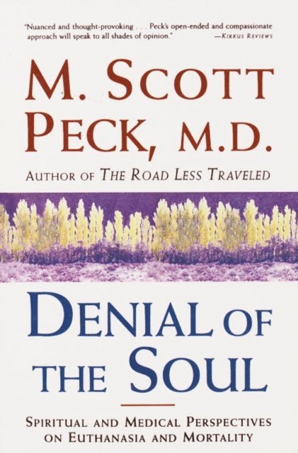M. Scott Peck - Denial of the Soul, E-bok