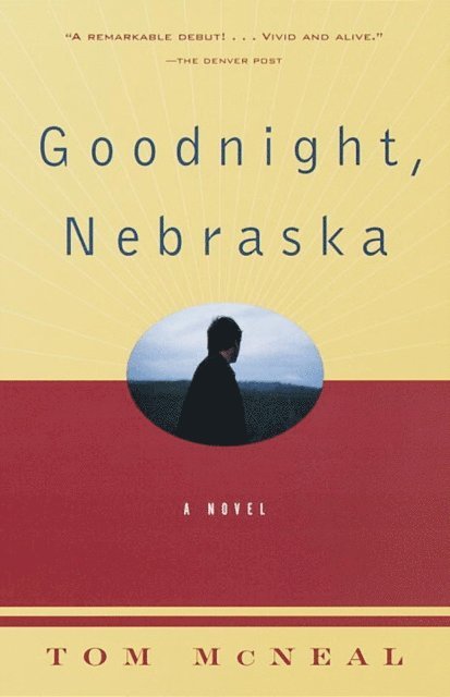 Tom McNeal - Goodnight, Nebraska, E-bok