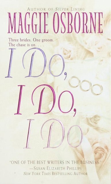 Maggie Osborne - I Do, I Do, I Do, E-bok