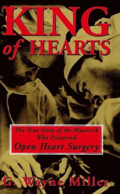 G. Wayne Miller - King of Hearts, E-bok