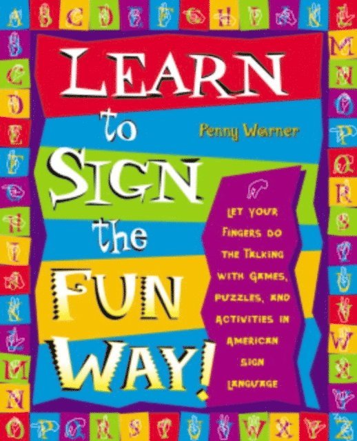 Penny Warner - Learn to Sign the Fun Way!, E-bok