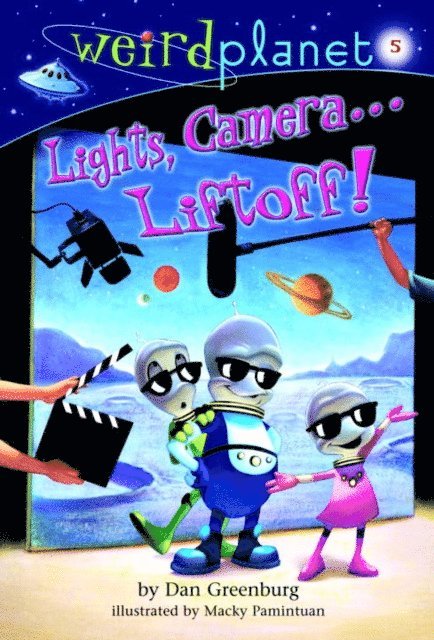 Dan Greenburg - Weird Planet #5: Lights, Camera...Liftoff!, E-bok