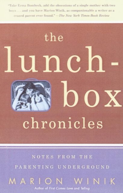 Marion Winik - Lunch-Box Chronicles, E-bok