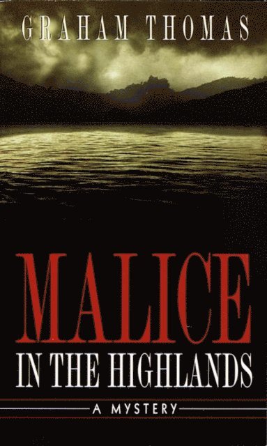 Graham Thomas - Malice in the Highlands, E-bok