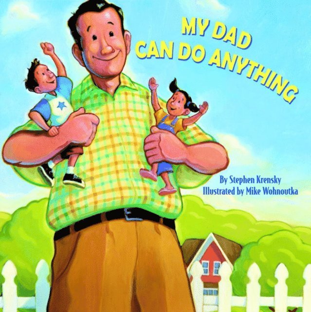 Stephen Krensky - My Dad Can Do Anything, E-bok