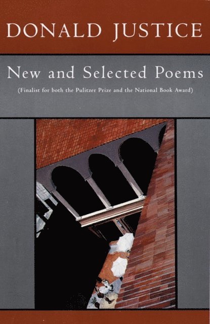 Donald Justice - New and Selected Poems of Donald Justice, E-bok