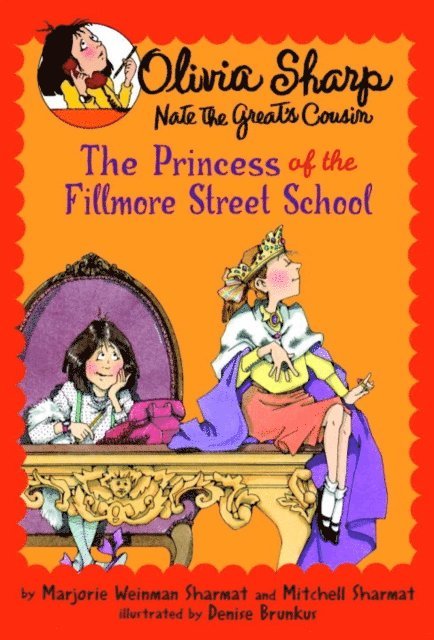 Mitchell Sharmat, Marjorie Weinman Sharmat - Princess of the Fillmore Street School, E-bok