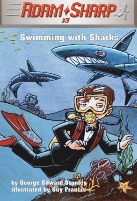 George Edward Stanley - Adam Sharp #3: Swimming with Sharks, E-bok