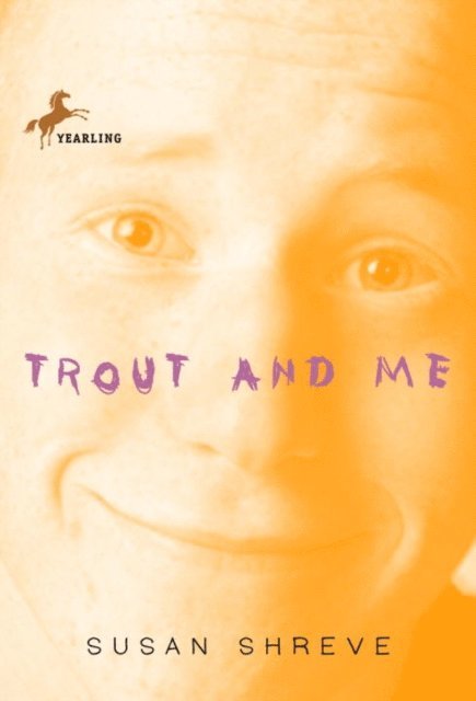 Susan Shreve - Trout and Me, E-bok