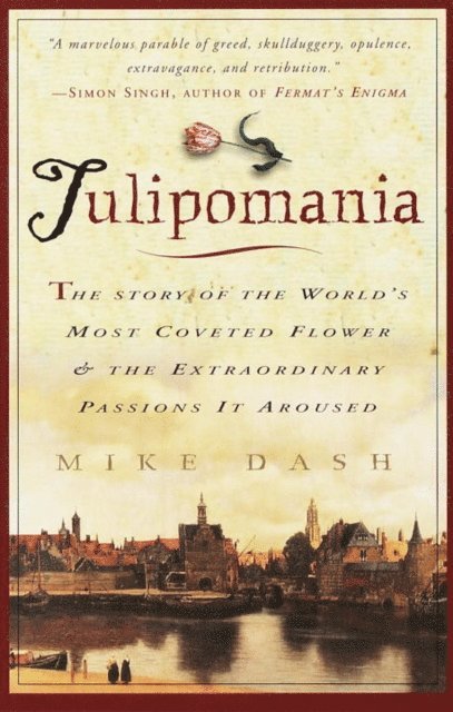Mike Dash - Tulipomania, E-bok