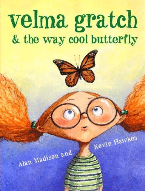 Alan Madison - Velma Gratch and the Way Cool Butterfly, E-bok