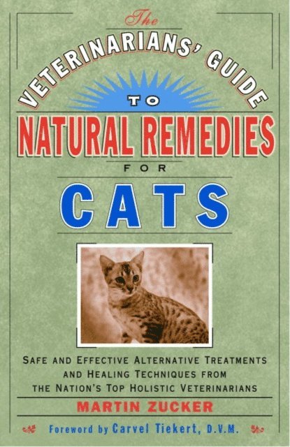 Martin Zucker - Veterinarians' Guide to Natural Remedies for Cats, E-bok