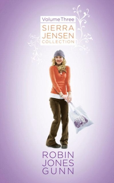 Robin Jones Gunn - Sierra Jensen Collection, Vol 3, E-bok