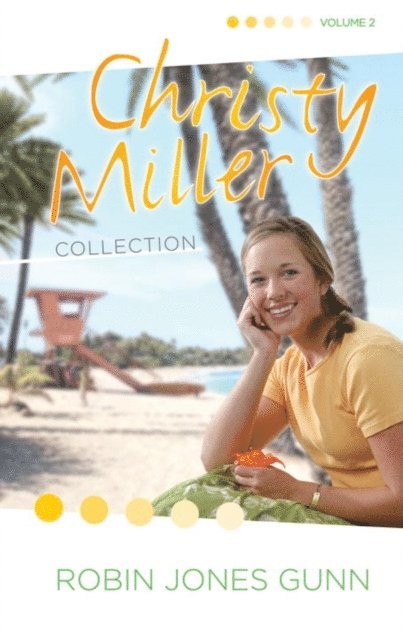 Robin Jones Gunn - Christy Miller Collection, Vol 2, E-bok