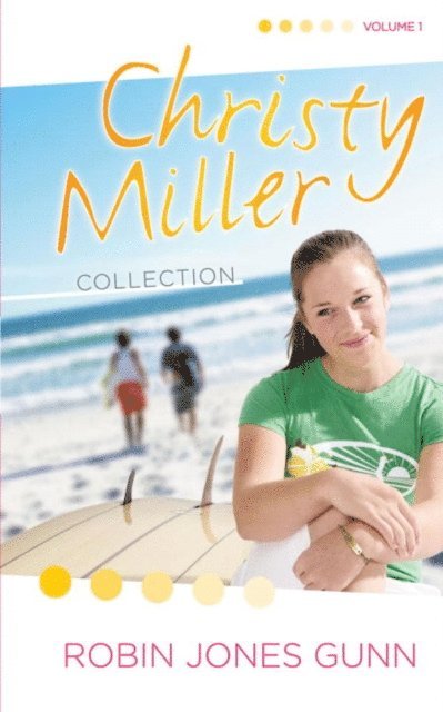 Robin Jones Gunn - Christy Miller Collection, Vol 1, E-bok