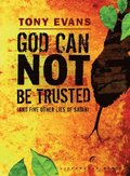 God Can Not Be Trusted (and Five Other Lies of Satan)