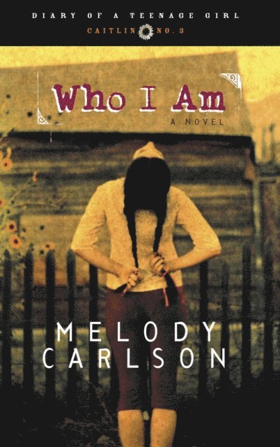 Melody Carlson - Who I Am, E-bok