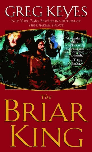 Greg Keyes - Briar King, E-bok