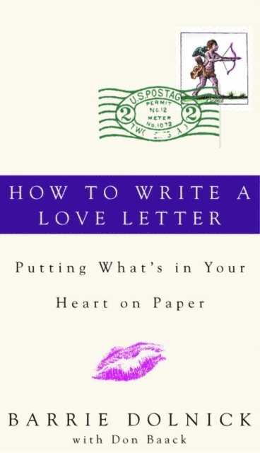 Donald Baack, Barrie Dolnick - How to Write a Love Letter, E-bok
