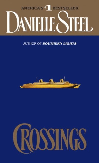 Danielle Steel - Crossings, E-bok