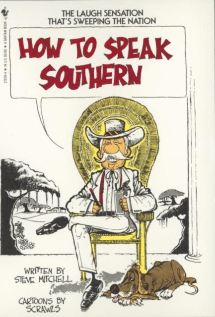 Steve Mitchell - How to Speak Southern, E-bok