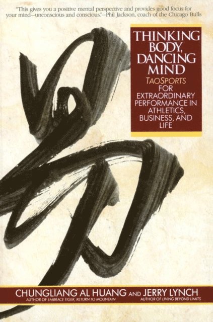 Chungliang Al Huang - Thinking Body, Dancing Mind, E-bok