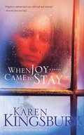 When Joy Came to Stay