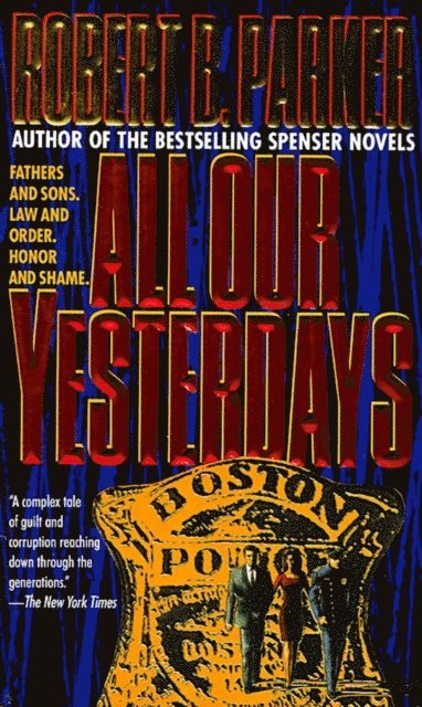 Robert B. Parker - All Our Yesterdays, E-bok