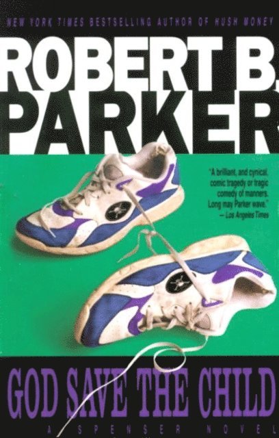 Robert B. Parker - God Save the Child, E-bok
