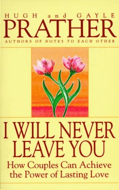 Gayle Prather, Hugh Prather - I Will Never Leave You, E-bok