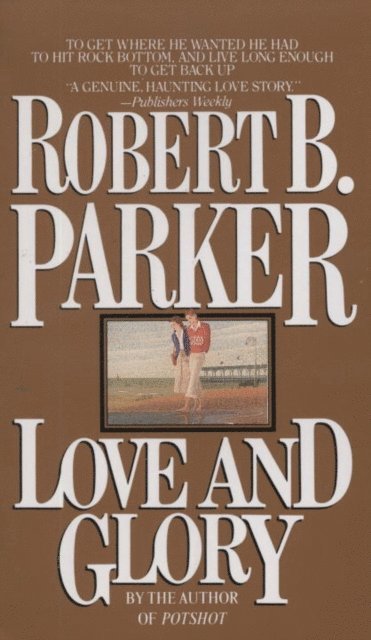 Robert B. Parker - Love and Glory, E-bok