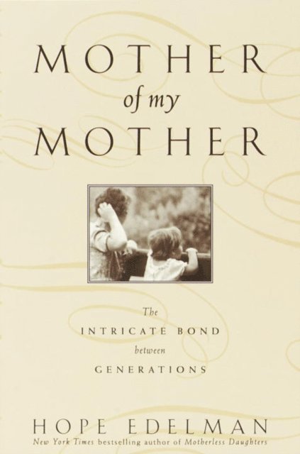 Hope Edelman - Mother of My Mother, E-bok