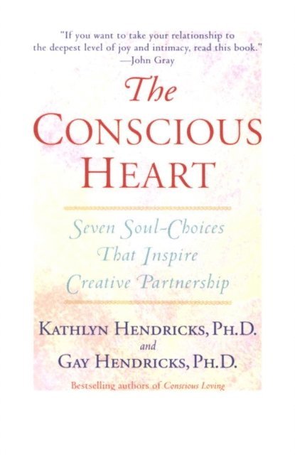 Kathlyn Hendricks, Ph.D. Gay Hendricks - Conscious Heart, E-bok