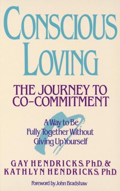 Kathlyn Hendricks, Ph.D. Gay Hendricks - Conscious Loving, E-bok