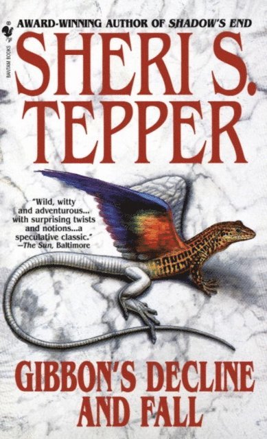 Sheri S. Tepper - Gibbon's Decline and Fall, E-bok