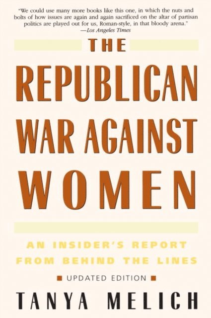 Tanya Melich - Republican War Against Women, E-bok. Tillgänglighet: Lägg i varukorg