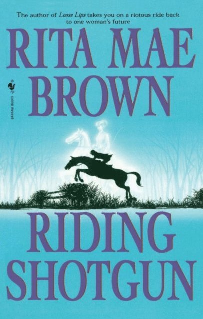 Rita Mae Brown - Riding Shotgun, E-bok