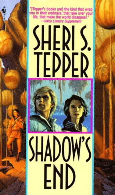 Sheri S. Tepper - Shadow's End, E-bok