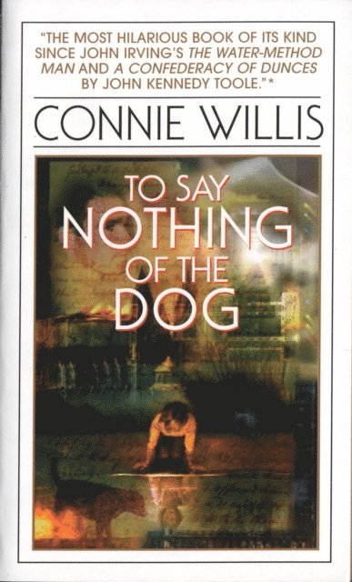 Connie Willis - To Say Nothing of the Dog, E-bok