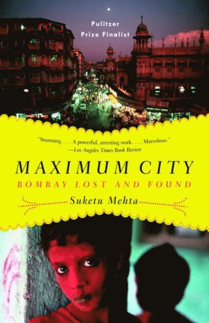 Suketu Mehta - Maximum City, E-bok