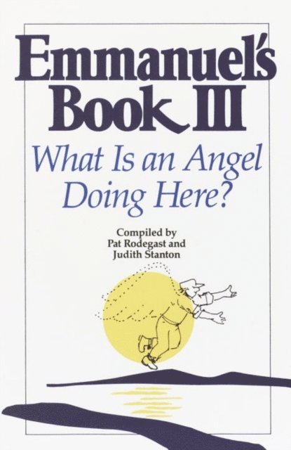 Judith Stanton, Pat Rodegast - Emmanuel's Book III, E-bok