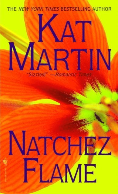 Kat Martin - Natchez Flame, E-bok