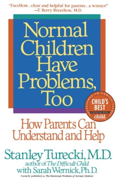 Ph.D. Sarah Wernick, Stanley Turecki - Normal Children Have Problems, Too, E-bok. Tillgänglighet: Lägg i varukorg