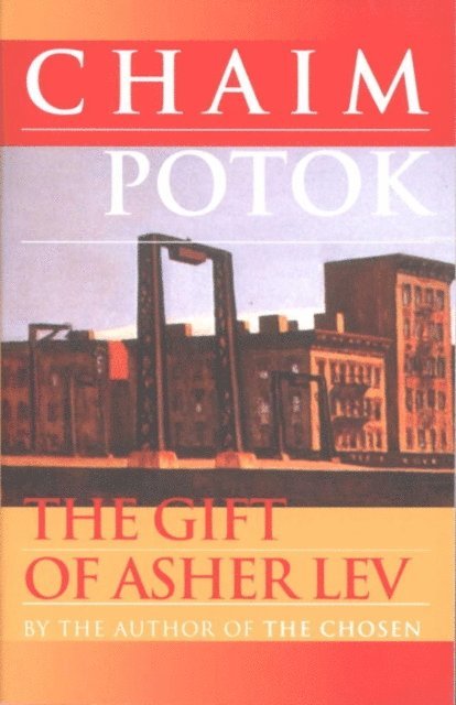 Chaim Potok - Gift of Asher Lev, E-bok