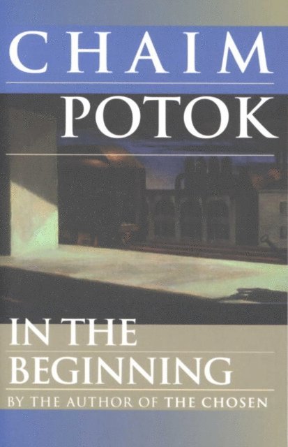Chaim Potok - In the Beginning, E-bok
