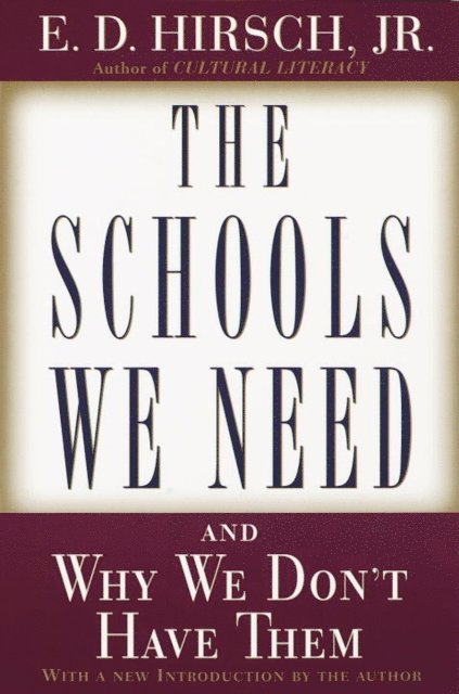 Jr. E.D. Hirsch - Schools We Need, E-bok